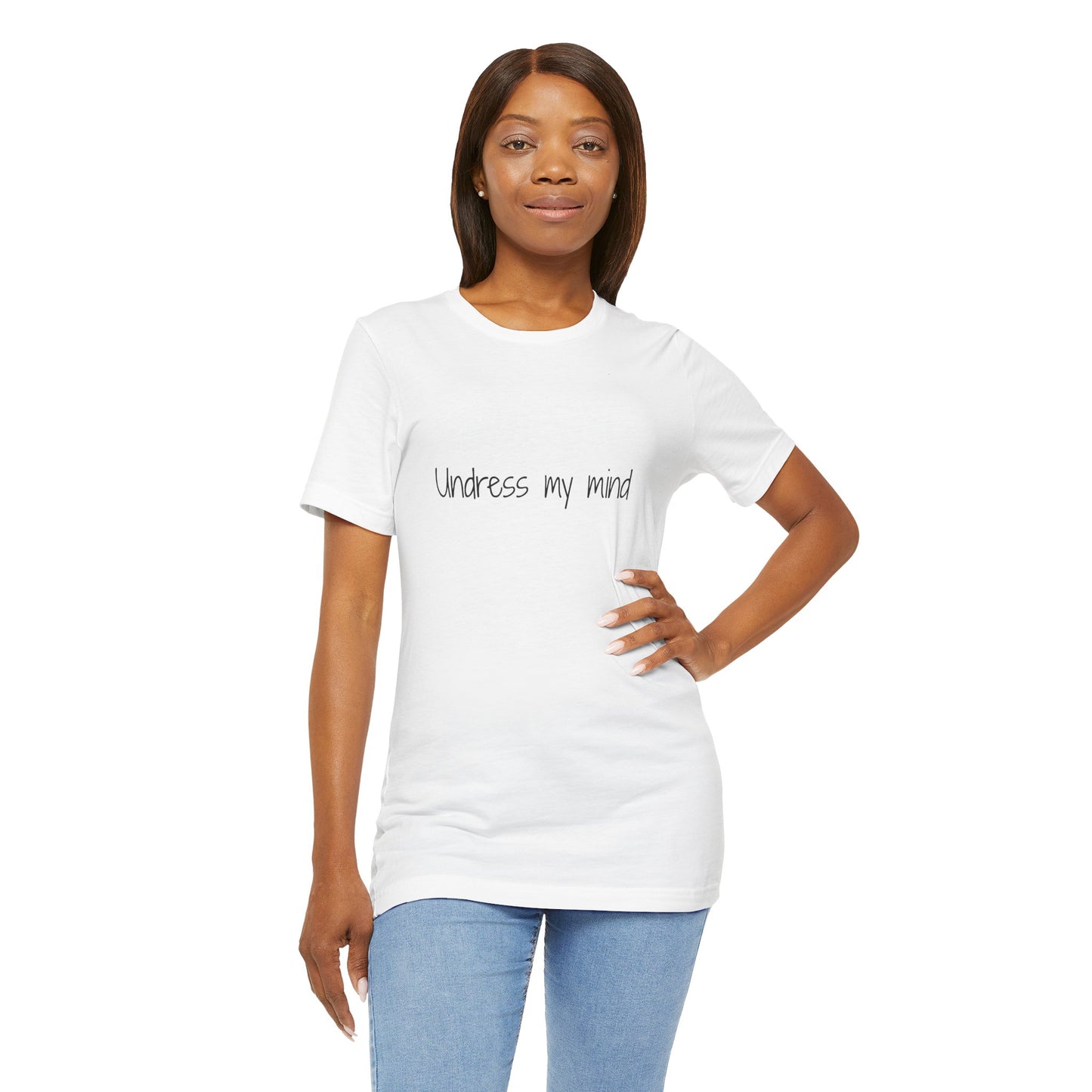 'Undress My Mind' Unisex Jersey Short Sleeve Tee